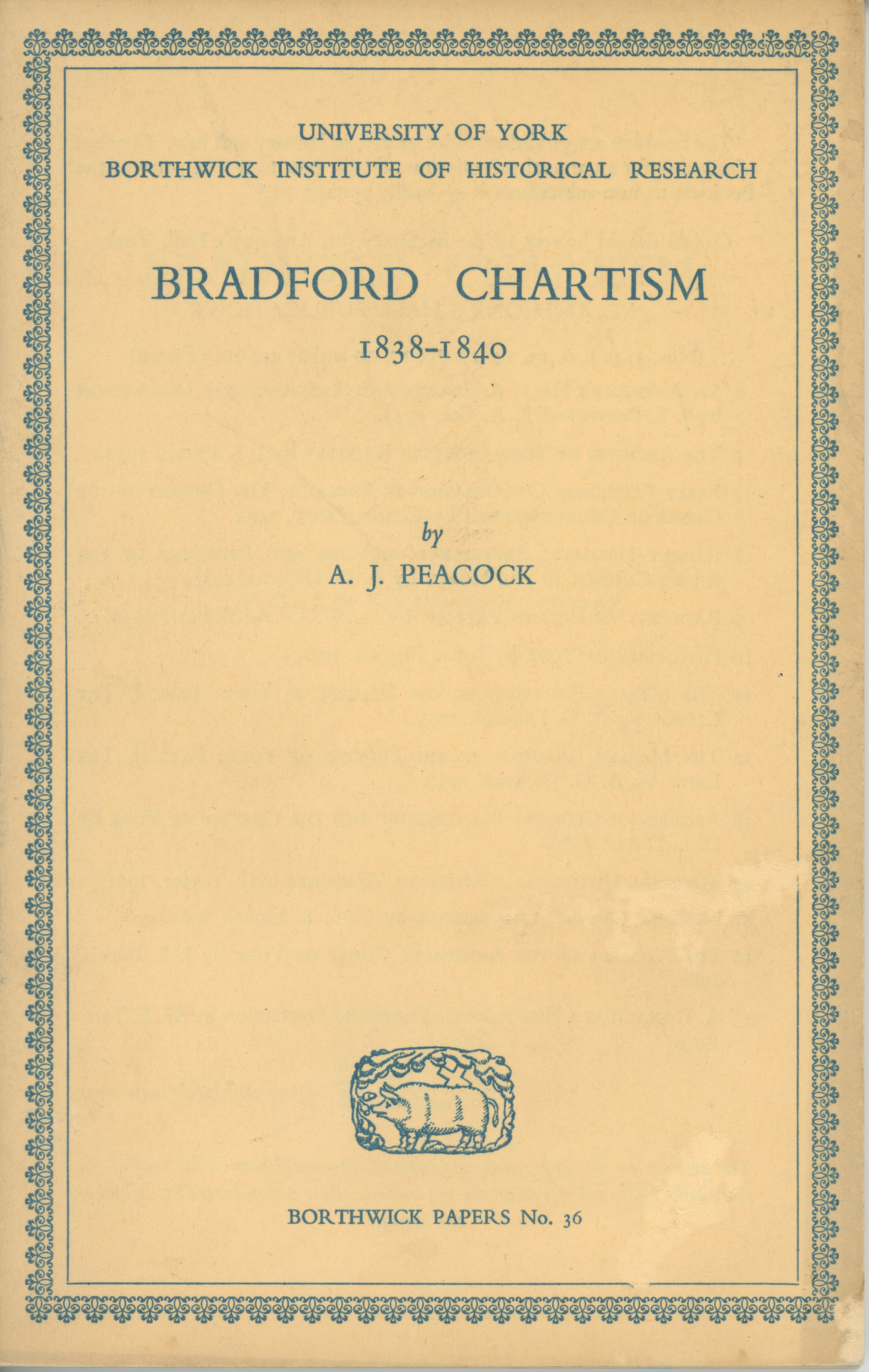 Bradford Chartism 1838-1840 by A.J.Peacock