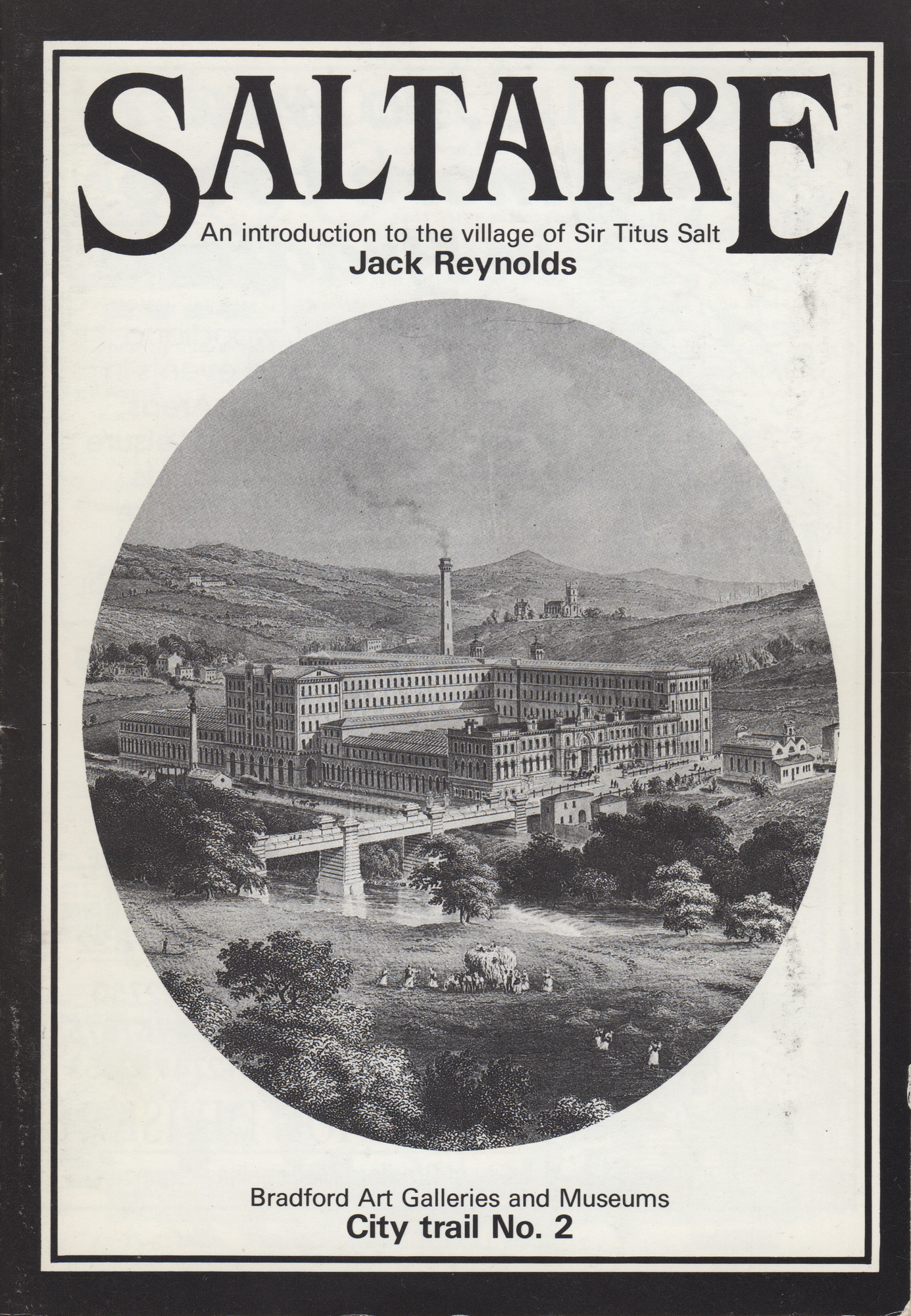 Saltaire : An introduction to the village of Sir Titus Salt' by Jack Reynolds