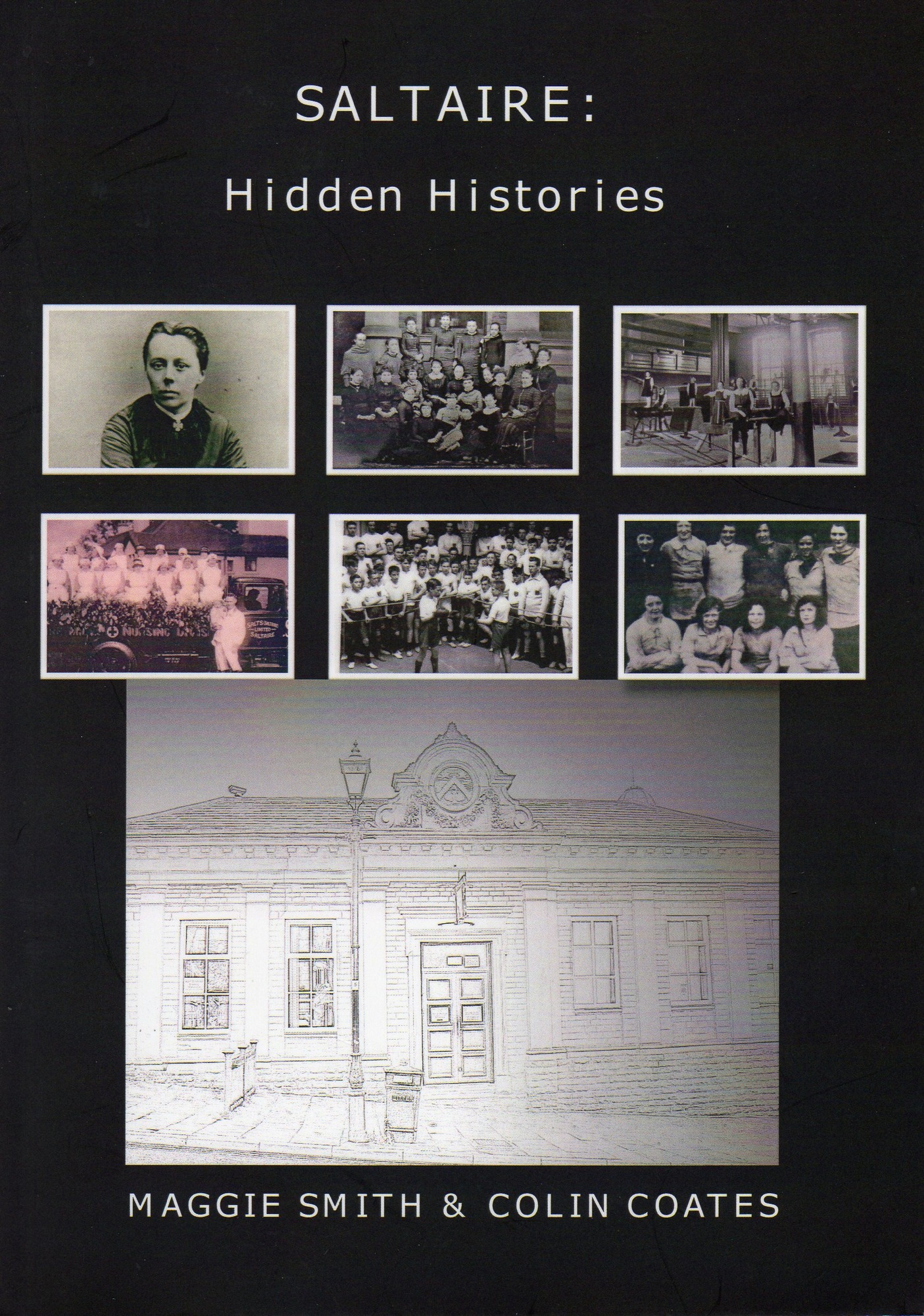 Saltaire: Hidden Histories