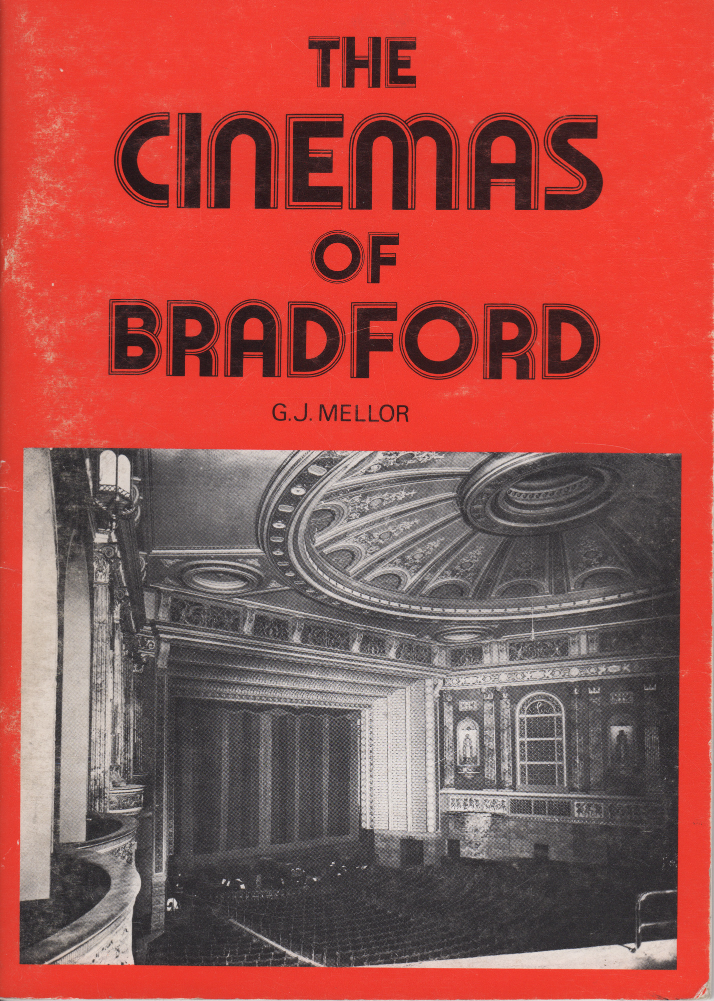 The Cinemas of Bradford by GJ Mellor