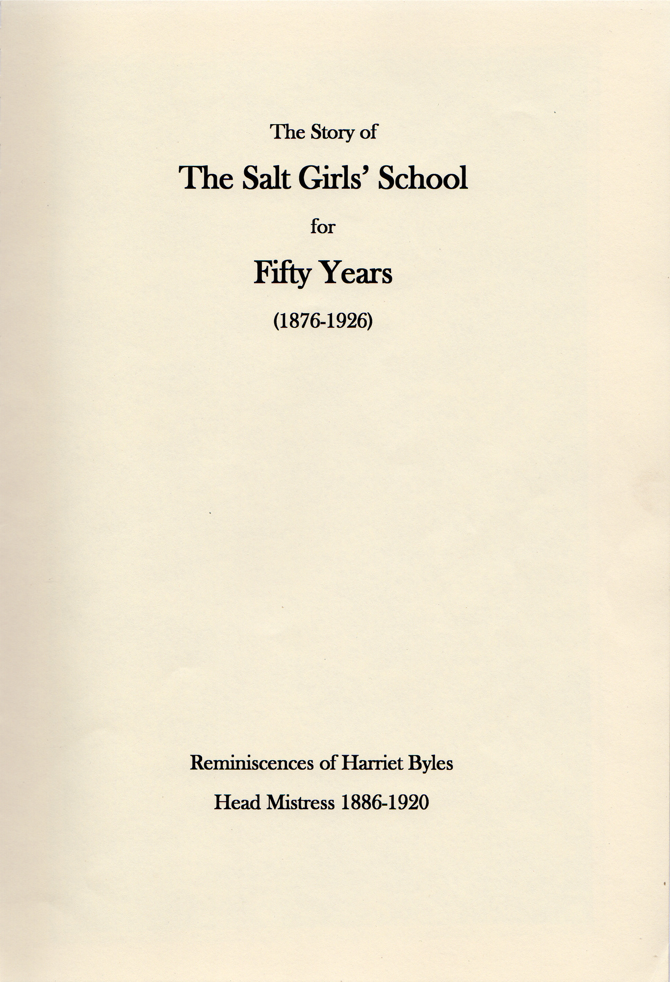 The Story of the Salts Girls School for Fifty Years: Reminiscences of Harriet Byles, Headmistress 1886-1920: Front cover