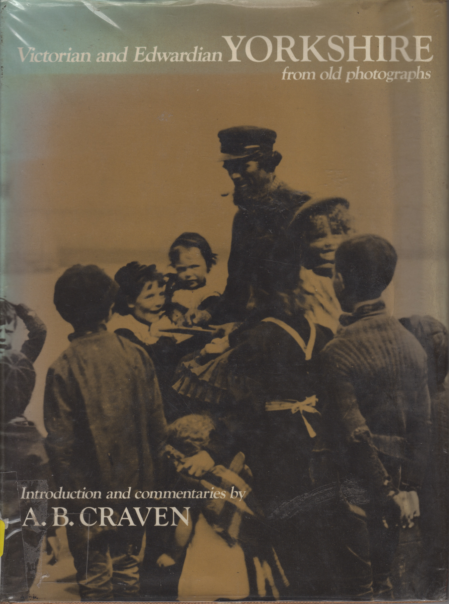 Victorian and Edwardian Yorkshire from Old Photographs